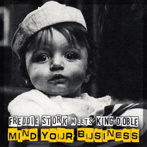 Listen to Dub Your Business song with lyrics from Freddie Stork