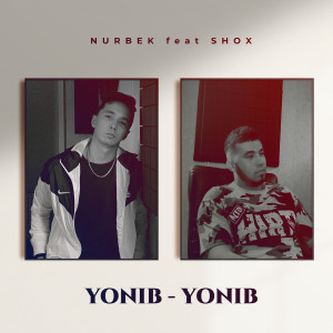 Album Yonib Yonib (feat. Shox) from Nurbek