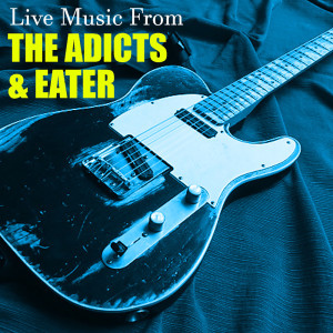 Live Music From The Adicts & Eater (Explicit) dari The Adicts