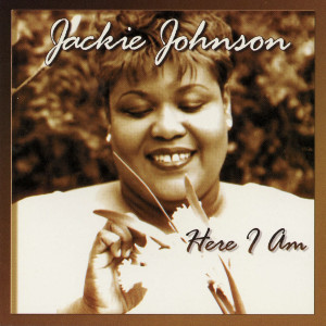 ดาวน์โหลดและฟังเพลง Here I Am พร้อมเนื้อเพลงจาก Jackie Johnson