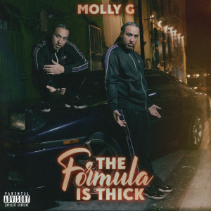 Listen to The Formula Is Thick (Explicit) song with lyrics from Molly G