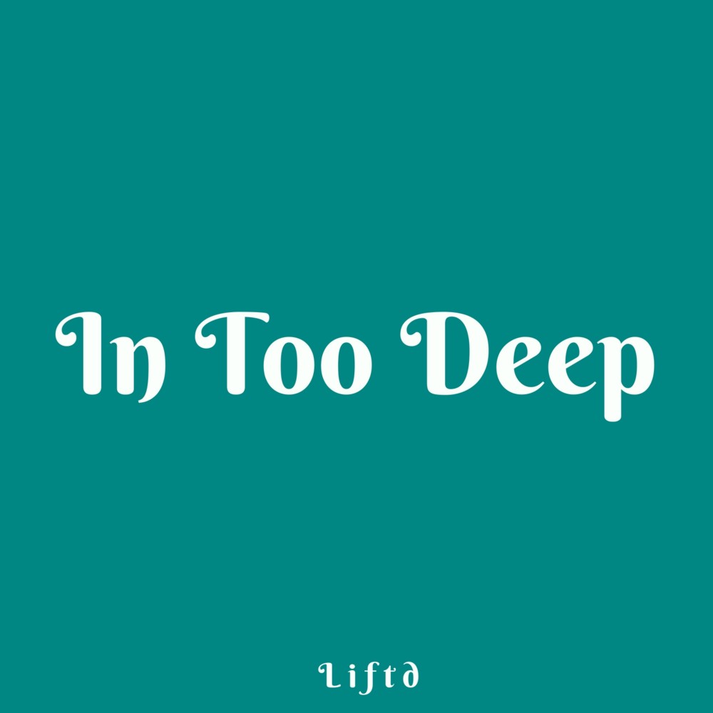 In Too Deep