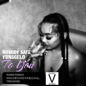 Nobody Safe的專輯To You (feat. YungGelo & Arlin Musane) [Explicit]
