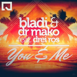 ดาวน์โหลดและฟังเพลง You & Me (Radio Edit) พร้อมเนื้อเพลงจาก Bladi