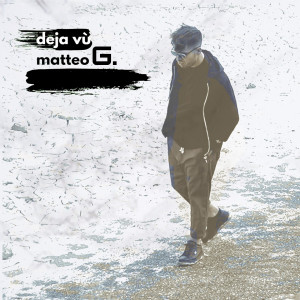 Listen to Deja Vù song with lyrics from Matteo Gallina