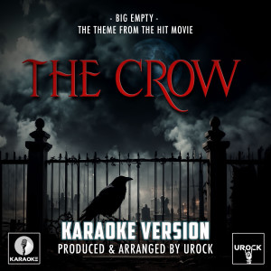 อัลบัม Big Empty (From "The Crow") (Karaoke Version) ศิลปิน Urock Karaoke
