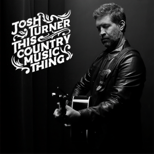 Josh Turner的專輯This Country Music Thing