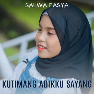 Album Kutimang Adikku Sayang from Salwa Pasya