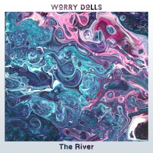 收聽Worry Dolls的The River歌詞歌曲