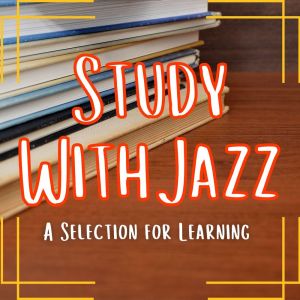 Various的專輯Study With Jazz: A Selection for Learning