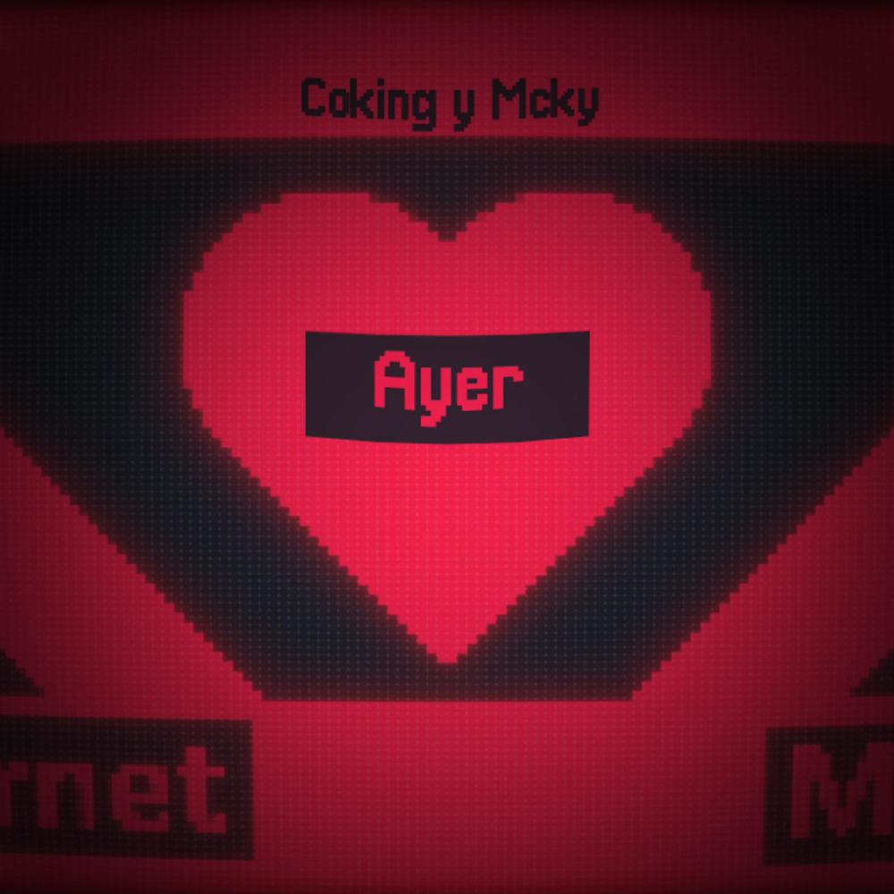 Ayer (feat. MCKY.) (Explicit)