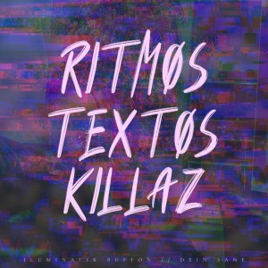 Listen to Ritmos Textos Killaz (Explicit) song with lyrics from ILUMINATIK BUFFON