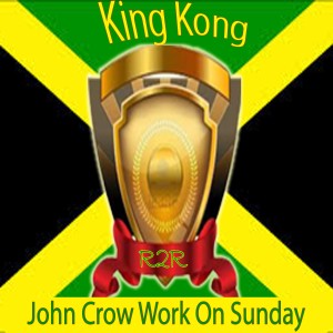 John Crow Work on Sunday