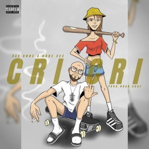 ดาวน์โหลดและฟังเพลง Cri Cri (Explicit) พร้อมเนื้อเพลงจาก Knne & Gore