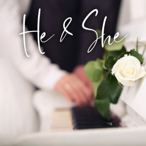 อัลบัม He & She (The Ultimate Wedding Piano Music Collection) ศิลปิน Classical Piano Academy