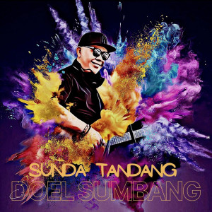 Dengarkan Sunda Tandang lagu dari Doel Sumbang dengan lirik
