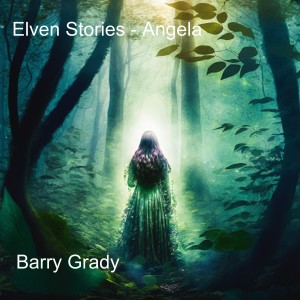 Barry Grady的專輯Elven Stories - Angela