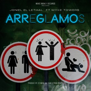 收聽Joniel El Lethal的Arreglamos (Explicit)歌詞歌曲