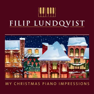 Album My Christmas Piano Impressions from Filip Lundqvist