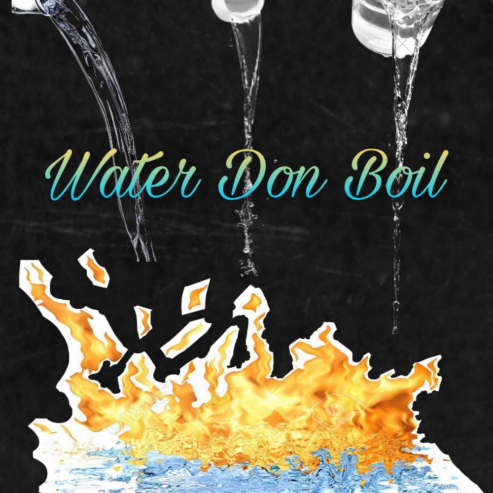 Water Don Boil (feat. Wiseman)
