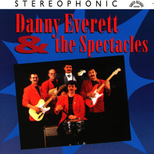 Danny Everett的專輯Danny Everett and the Spectacles