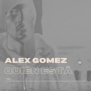 alex gomez的專輯Quién está