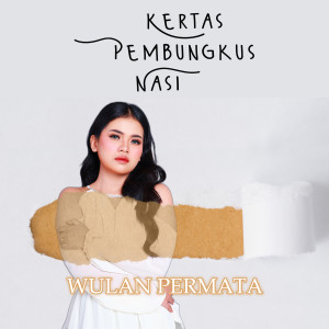 อัลบัม Kertas Pembungkus Nasi ศิลปิน Wulan Permata