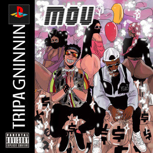 Listen to Mou (Explicit) song with lyrics from Tripa Gninnin
