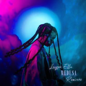 收聽LayZee Ella的Medusa (feat. Khaid) (Sleepwalkrs Remix|Explicit)歌詞歌曲