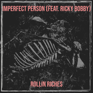 Dengarkan Imperfect Person (Explicit) lagu dari Rollin Riche$ dengan lirik