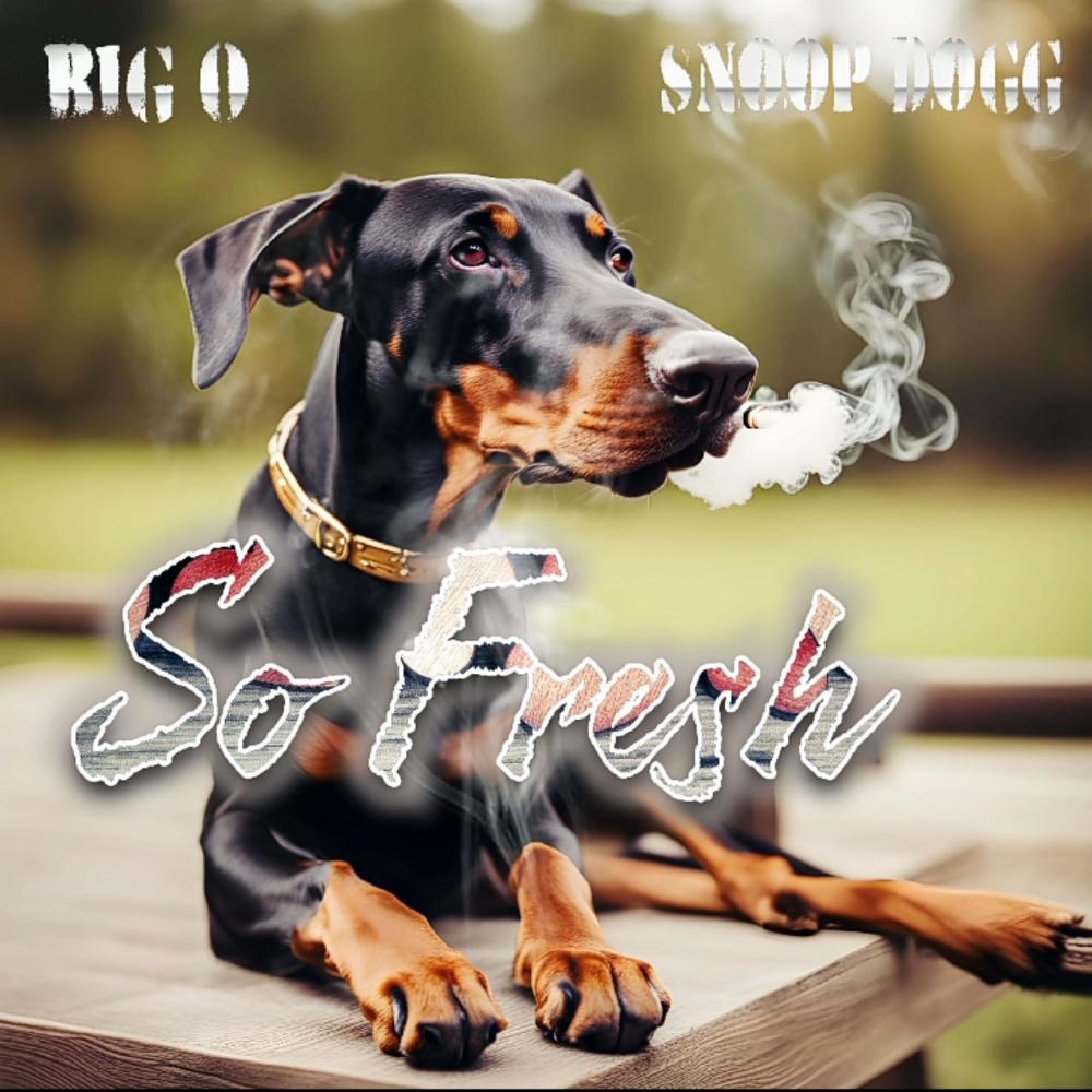 So Fresh (feat. Snoop Dogg) (Explicit)