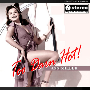 Ann Miller的專輯Too Darn Hot