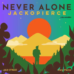 Listen to Never Alone (Lito miniMix) song with lyrics from Jackopierce