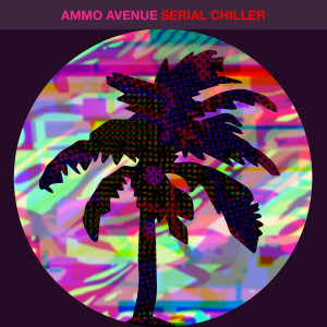 ดาวน์โหลดและฟังเพลง Serial Chiller (Extended) พร้อมเนื้อเพลงจาก Ammo Avenue