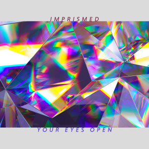 Imprismed的专辑Your Eyes Open