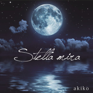 Akiko的专辑Stella.mira