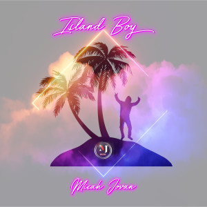 Micah Jovan的专辑Island Boy