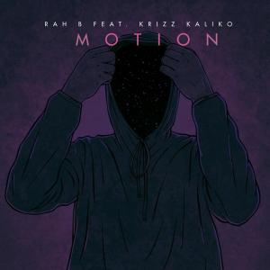 ดาวน์โหลดและฟังเพลง Motion (Explicit) พร้อมเนื้อเพลงจาก Rah B