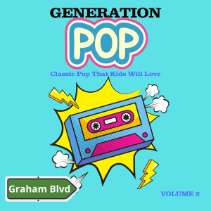 Generation Pop - Classic Pop That Kids Will Love (Vol. 2) dari Graham Blvd