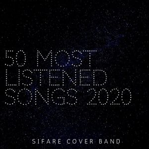 Album 50 MOST LISTENED SONGS 2020 from SIFARE COVER BAND