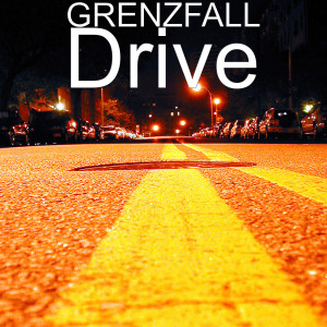 收聽Grenzfall的Drive歌詞歌曲
