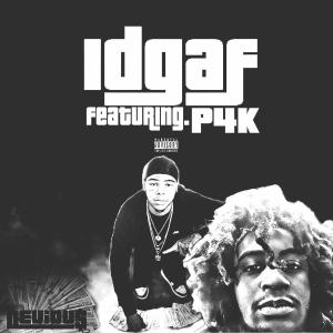 Idgaf (feat. P4k) (Explicit) dari P4K