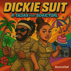 R-Tadax的專輯DICKIE SUIT (Explicit)