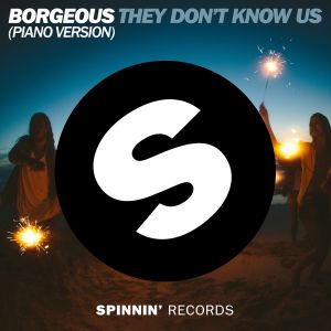 ดาวน์โหลดและฟังเพลง They Don't Know Us (Radio Edit) พร้อมเนื้อเพลงจาก Borgeous