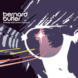 Bernard Butler的專輯Friends & Lovers