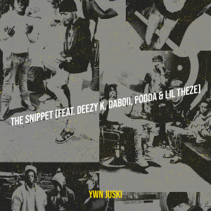 收听YWN Juski的The Snippet (Explicit)歌词歌曲
