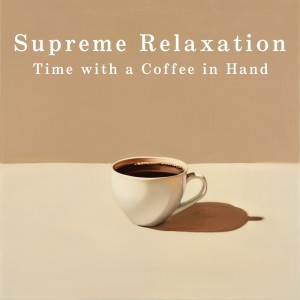 Supreme Relaxation Time with a Coffee in Hand dari Eximo Blue