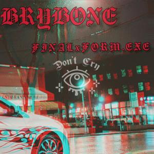 Album Final.Form.exe (Explicit) from BryBone
