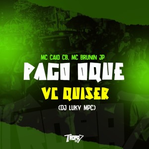 mc caio cb的专辑Pago o que vc quiser (Explicit)