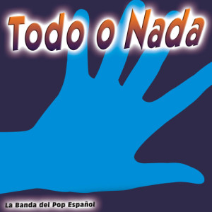 La Banda Latina的專輯Todo o Nada - Single